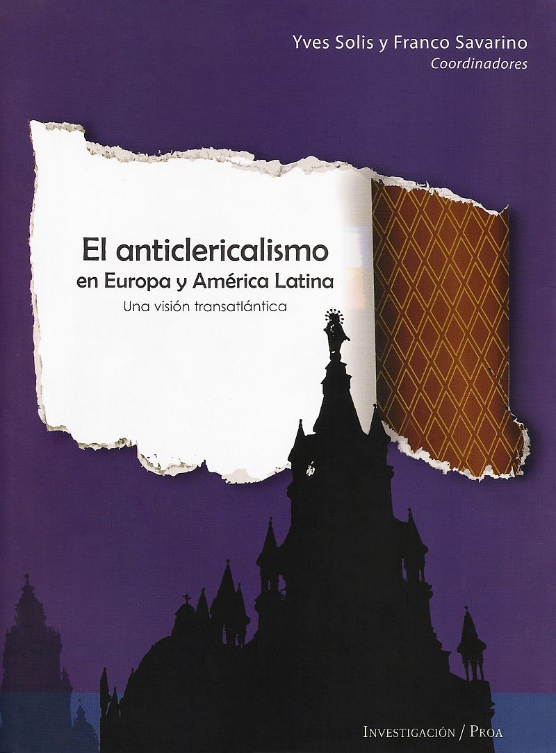 El anticlericalismo en Europa y América Latina. Una visión transatlántica