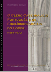 O CLERO CATEDRALÍCIO PORTUGUÊS E OS EQUILÍBRIOS SOCIAIS DO PODER (1564-1670)