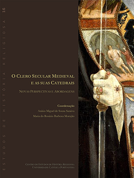 O Clero Secular Medieval e as suas Catedrais: Novas Perspectivas e Abordagens