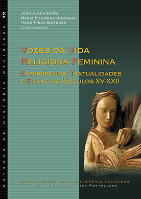 Vozes da vida religiosa feminina: experiências, textualidades e silêncios (séculos XV-XXI)