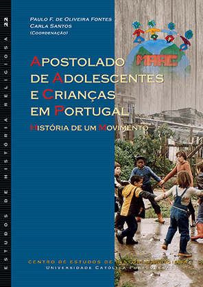 22. APOSTOLADO DE ADOLESCENTES E CRIANÇAS EM PORTUGAL: História de um movimento