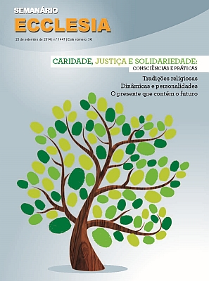  CARIDADE, JUSTIÇA E SOLIDARIEDADE: consciências e práticas Edição especial do semanário Ecclesia, nº 1447