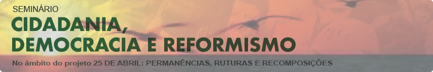 Seminário «Cidadania, Democracia e Reformismo»